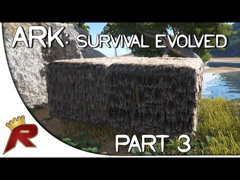 Ark: Survival Evolved Gameplay – Part 3: "Base Buiding!" (Early Access)