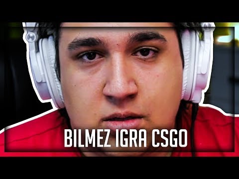 BILMEZ IGRA CSGO