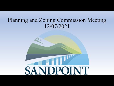 City of Sandpoint | Planning and Zoning Commission Meeting | 12/07/2021
