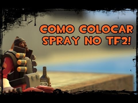 Como colocar Spray no Team Fortress 2 (Easy) – Suijin
