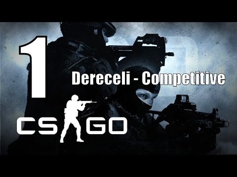 Counter Strike Global Offensive – Dereceli Bölüm 1