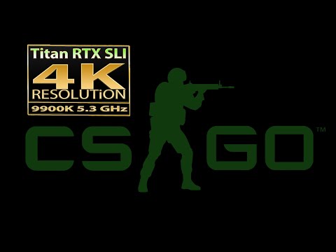 Counter strike Global Offensive | Titan RTX SLI | 4K resolution | CSGO Titan RTX SLI