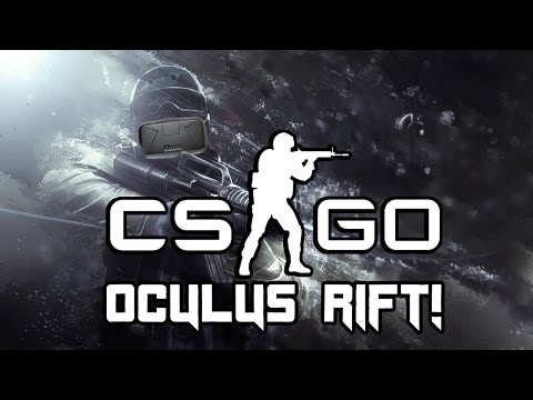 COUNTER STRIKE IN VR – Counter Strike: Global Offensive with the OCULUS RIFT!