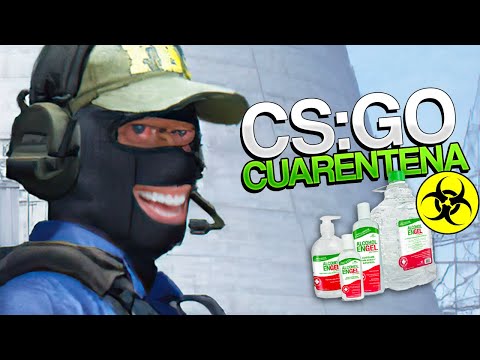 CS:GO CUARENTENA EDITION