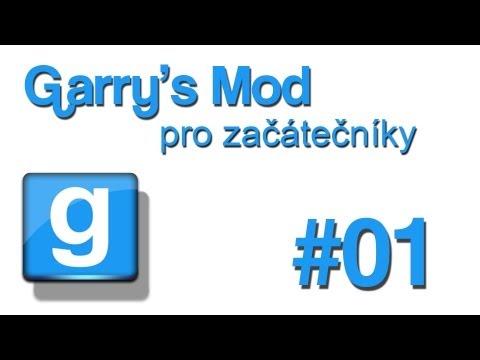 [CZ] Garry's Mod pro začátečníky – #1 Hlavní menu, Workshop