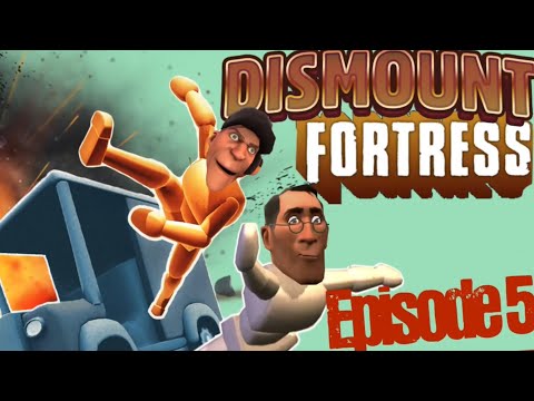 Dismount Fortress 5 [Season 1 Finale]
