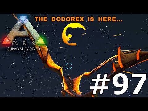 DODOREX POJAWIŁ SIĘ NA MOJEJ MAPIE! ARK Survival Evolved #97