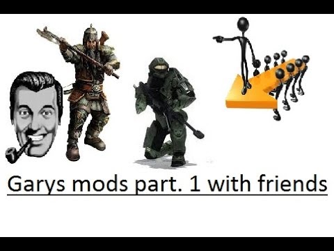 Gary s Mods Highlights with Friends Part. 1