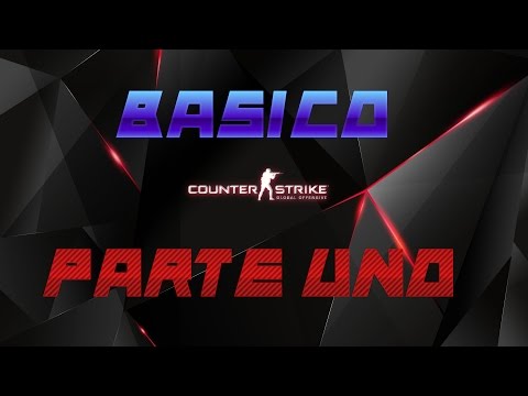 GUIA de Counter Strike Global Offensive | Básico  Capitulo 1
