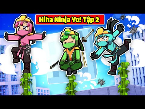 HIHA VÀ YOMOST CÙNG NHÓM NINJA HỌC ĐƯỢC SỨC MẠNH KỸ NĂNG TRONG MINECRAFT*HIHA NINJA YO TẬP 2 🔥💧