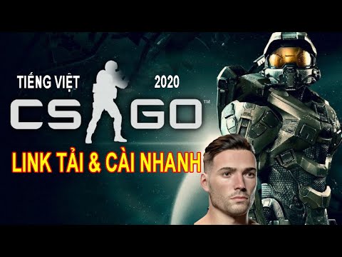 Hướng Dẫn Tải và Cài Game CS GO miễn phí | Link tải và cài đặt game counter strike tiếng Việt