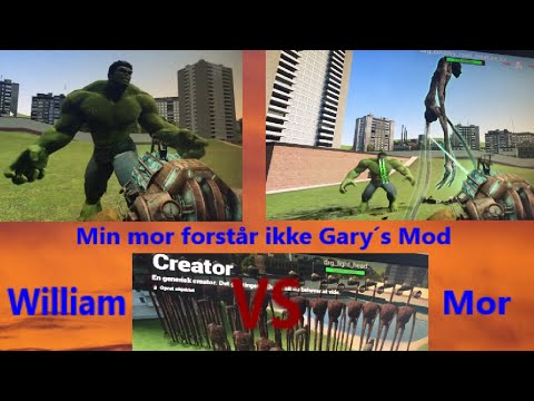 Min mor forstår ikke Gary´s Mod