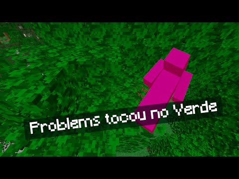 Minecraft, Mas Não Pode Tocar no Verde…