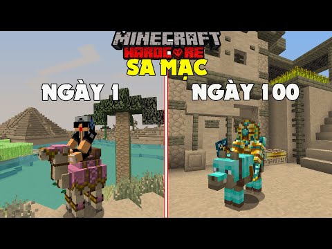 MÌNH SINH TỒN 100 NGÀY TRÊN SA MẠC KHẮC NGHIỆT MINECRAFT SIÊU KHÓ !