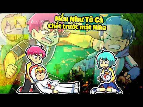 NẾU NHƯ HIHA KHÔNG BẢO VỆ KHIẾN TÔ GÀ MẤT ĐI SINH MẠNG TRONG MINECRAFT*SINH TỐ NẾU NHƯ 😭😵👿