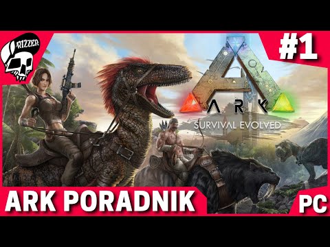 Poradnik ARK Survival Evolved PL #1 – Gdzie Zacząć Grać i Czym Jest