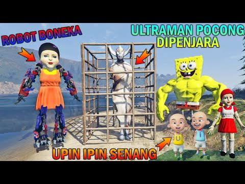 ROBOT BONEKA SQUID GAME BUAT PENJARA ULTRAMAN POCONG, UPIN IPIN SENANG – GTA 5 BOCIL SULTAN