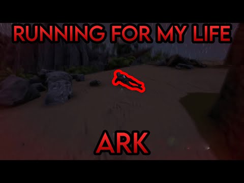 RUNNING FOR MY LIFE IN ARK SURVIVAL EVOLVED