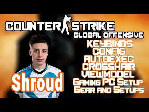 Shroud Counter Strike Global Offensive Settings, Keybinds & Setup 2020 Update