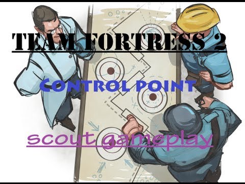 Team Fortess 2 | Control point – Scout gameplay! (HD)