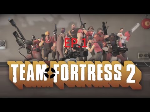 team fortess 2 EP.1