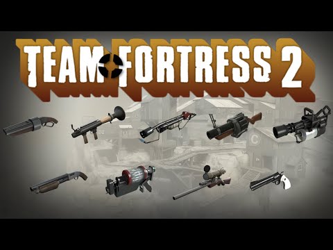 Team Fortress 2 – All Weapons