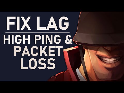 Team Fortress 2 – How To Fix Network Lag, High Ping & Packet Loss