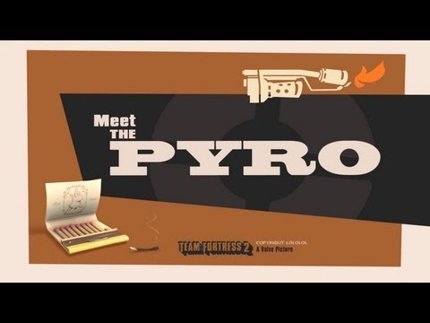 Team Fortress 2 – Meet the Pyro
