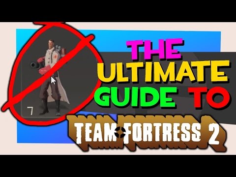 TF2: How to be THE BEST at Team Fortress 2. The Ultimate Beginners' Guide [Parody]