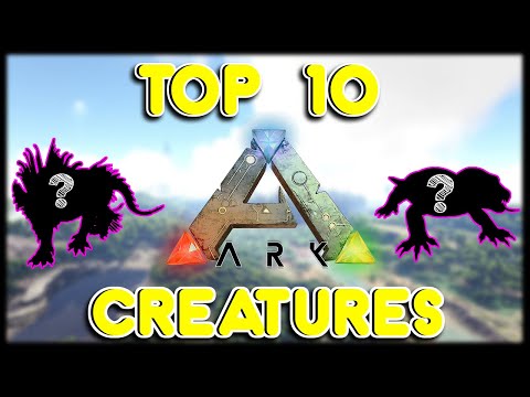 TOP 10 CREATURES EVERYONE SHOULD TAME | ARK SURVIVAL EVOLVED