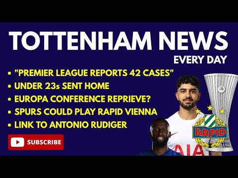TOTTENHAM NEWS: "42 Positives in One Week!" U23s Sent Home, Conference League Reprieve? Rüdiger