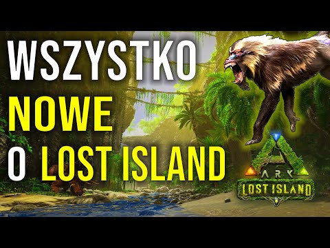 WSZYSTKO NOWE o Lost Island w Ark Survival Evolved (Nowe dinozaury)