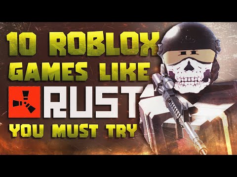 10 Roblox Games like Rust (Must Try !)