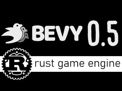 BEVY 0.5 — Rust Game Engine Updated