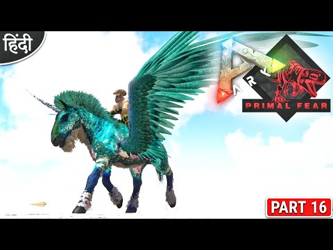 Evolving Legendary Pegasus 😍😍 : Primal Fear is Back : ARK: Survival Evolved : Part 16 [ Hindi ]