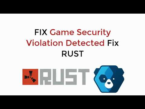 FIX Game Security Violation Detected Fix Rust
