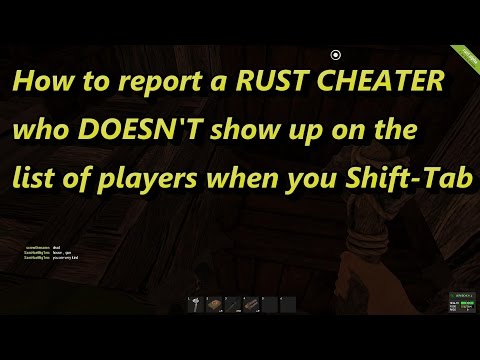 How To Report A Rust Cheater Who Isn't On Current Game Players List