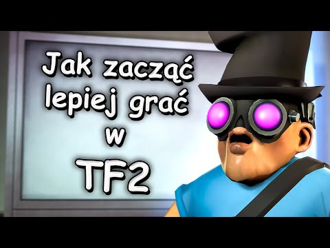 Jak zacząć lepiej grać w Team Fortress 2 – Poradnik dla nowych graczy
