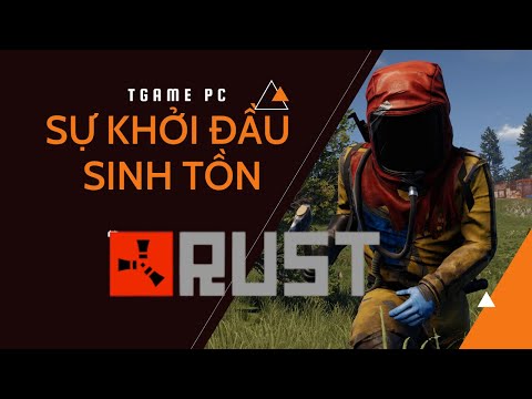 Khởi Đầu Kỉ Nguyên Mới | Rust | Game Sinh Tồn