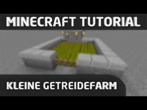 Minecraft Tutorial: Kleine Getreidefarm