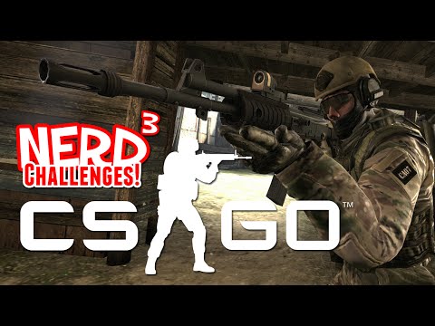 Nerd³ Challenges! Do Esports! — Counter-Strike: Global Offensive
