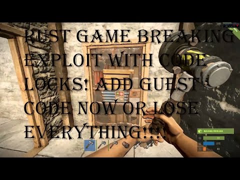 RUST Game Breaking Code Lock Exploit! Watch Now or Lose It All!!!