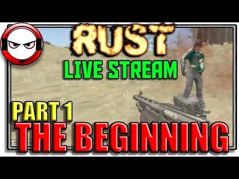 Rust – Live Stream Part 1 – The beginning (Rust gameplay, Rust game)