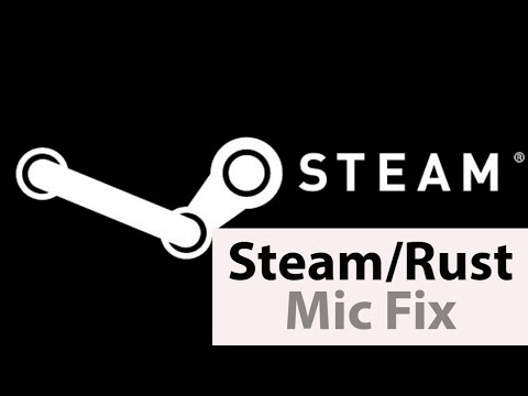 Rust/Steam Game Voice Chat Not Working **2020 FIX**