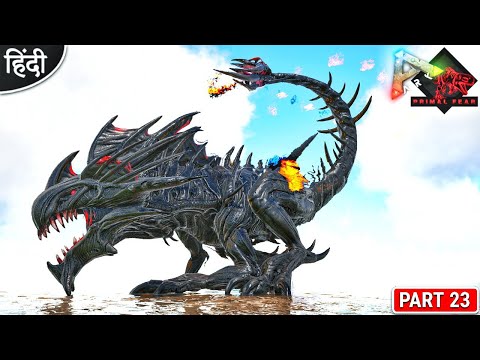 Taming Deadliest Boss Ever OMG 😍😍 : Primal Fear is Back : ARK: Survival Evolved : Part 23 [ Hindi ]