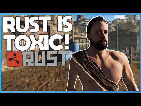 The Most Toxic Game… | Rust