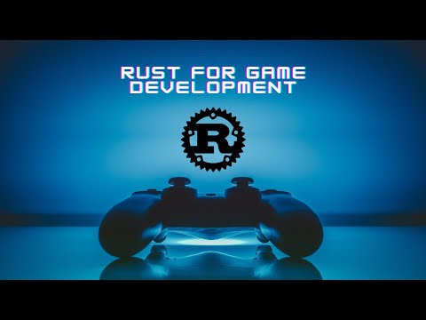 Using Rust For Game Development | Learning Rust For Game Development