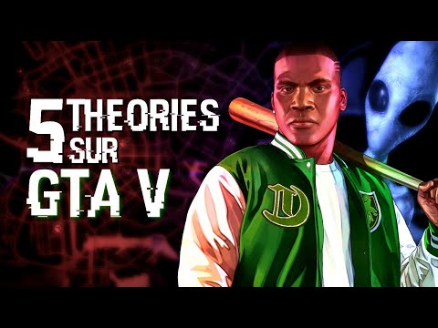 5 THÉORIES SUR GRAND THEFT AUTO V (#104)