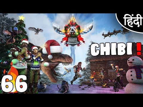 ARK Survival Evolved : "Winter Wonderland Chibis" Ep 66 wt Akan22 • In Hindi •