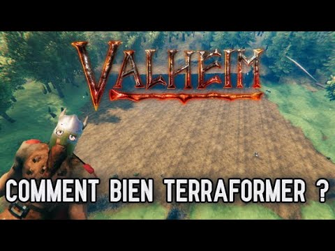 COMMENT BIEN TERRAFORMER DANS VALHEIM ?